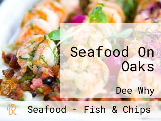Seafood On Oaks