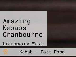 Amazing Kebabs Cranbourne