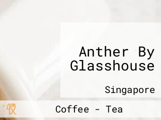 Anther By Glasshouse