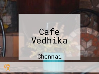 Cafe Vedhika