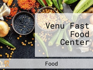 Venu Fast Food Center