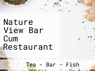 Nature View Bar Cum Restaurant