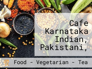 Cafe Karnataka Indian, Pakistani, Arabic And Fast Food