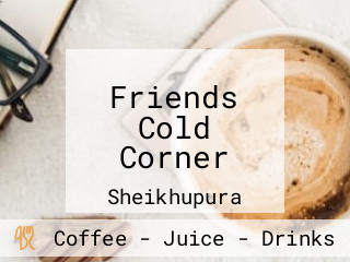 Friends Cold Corner