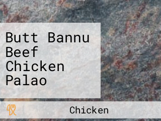 Butt Bannu Beef Chicken Palao