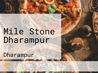 Mile Stone Dharampur