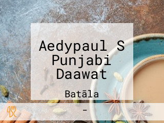 Aedypaul S Punjabi Daawat