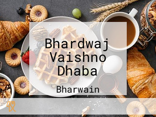 Bhardwaj Vaishno Dhaba