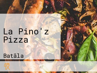 La Pino'z Pizza