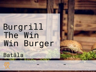 Burgrill The Win Win Burger