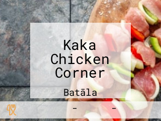 Kaka Chicken Corner