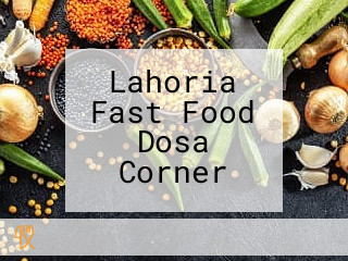 Lahoria Fast Food Dosa Corner