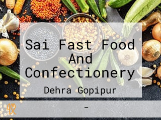 Sai Fast Food And Confectionery