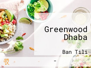 Greenwood Dhaba