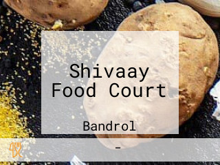 Shivaay Food Court