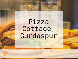 Pizza Cottage, Gurdaspur