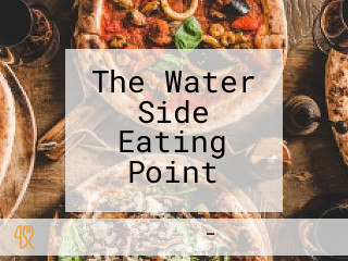 The Water Side Eating Point