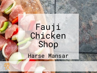 Fauji Chicken Shop