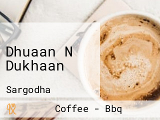 Dhuaan N Dukhaan