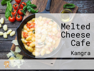 Melted Cheese Cafe