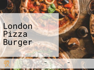 London Pizza Burger