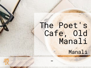 The Poet's Cafe, Old Manali