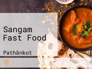 Sangam Fast Food