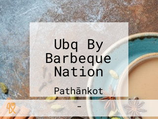 Ubq By Barbeque Nation