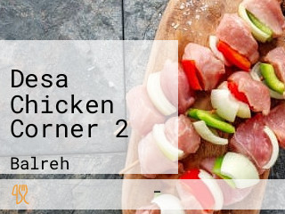 Desa Chicken Corner 2