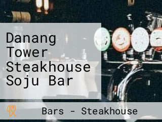 Danang Tower Steakhouse Soju Bar