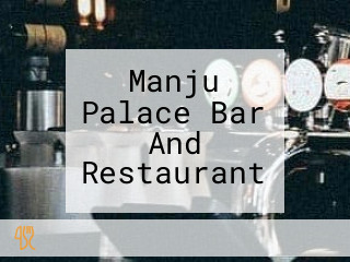 Manju Palace Bar And Restaurant