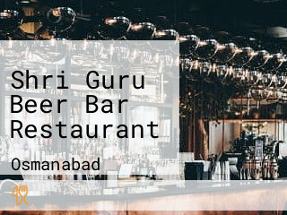 Shri Guru Beer Bar Restaurant