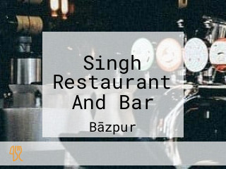 Singh Restaurant And Bar