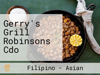 Gerry's Grill Robinsons Cdo