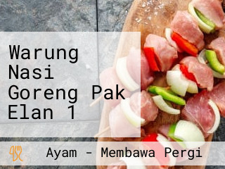 Warung Nasi Goreng Pak Elan 1