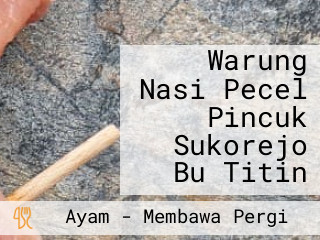 Warung Nasi Pecel Pincuk Sukorejo Bu Titin