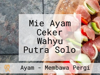 Mie Ayam Ceker Wahyu Putra Solo