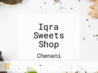 Iqra Sweets Shop