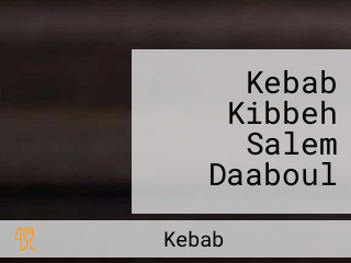 Kebab Kibbeh Salem Daaboul