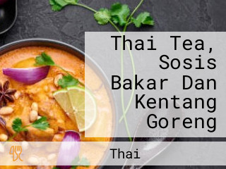 Thai Tea, Sosis Bakar Dan Kentang Goreng