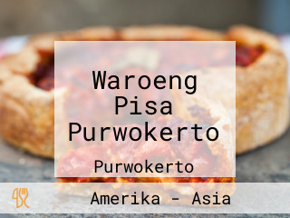 Waroeng Pisa Purwokerto