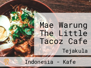 Mae Warung The Little Tacoz Cafe