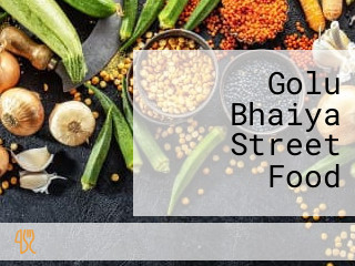 Golu Bhaiya Street Food