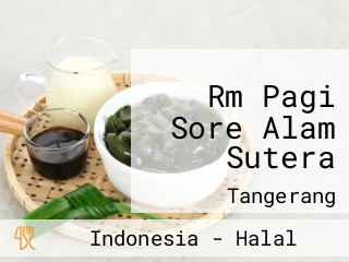 Rm Pagi Sore Alam Sutera