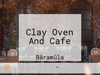 Clay Oven And Cafe