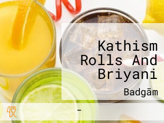 Kathism Rolls And Briyani