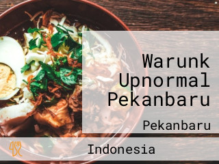 Warunk Upnormal Pekanbaru