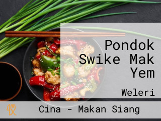 Pondok Swike Mak Yem