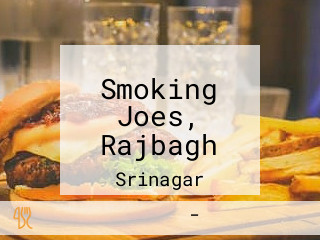 Smoking Joes, Rajbagh