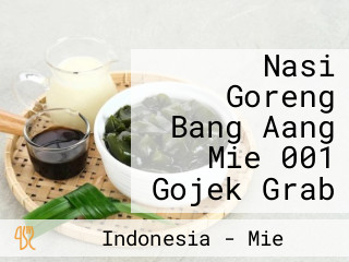 Nasi Goreng Bang Aang Mie 001 Gojek Grab